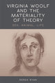 Book cover of: Virginia Woolf and the Materiality of Theory