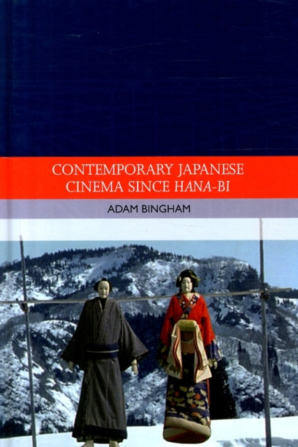 Book cover of: Contemporary Japanese Cinema Since Hana-Bi. By: Adam Bingham