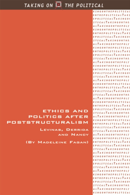 Book cover of: Ethics and Politics after Poststructuralism