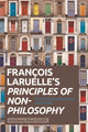 Book cover of: Francois Laruelle's Principles of Non-Philosophy. By: Anthony Paul Smith