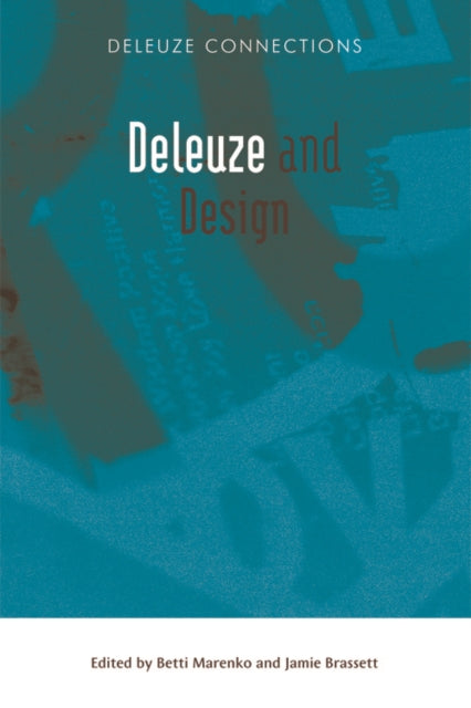 Book cover of: Deleuze and Design. By: Betti Marenko