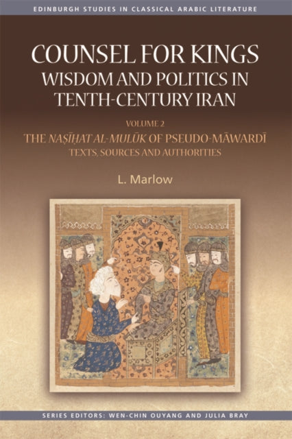 Book cover of: Counsel for Kings: Wisdom and Politics in Tenth-Century Iran. By: L. Marlow
