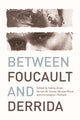 Book cover of: Between Foucault and Derrida. By: Yubraj Aryal