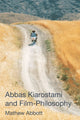 Book cover of: Abbas Kiarostami and Film-Philosophy. By: Mathew Abbott