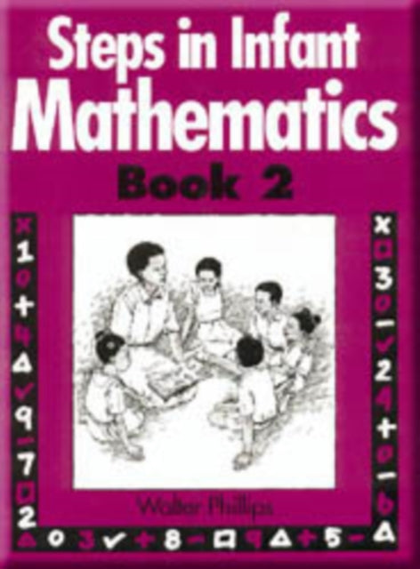 Book cover of: Steps in Infant Mathematics Book 2. By: Walter Phillips