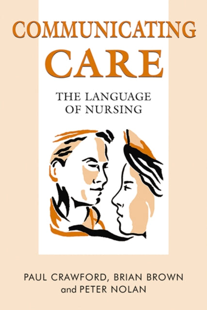 Book cover of: COMMUNICATING CARE. By: Paul Crawford