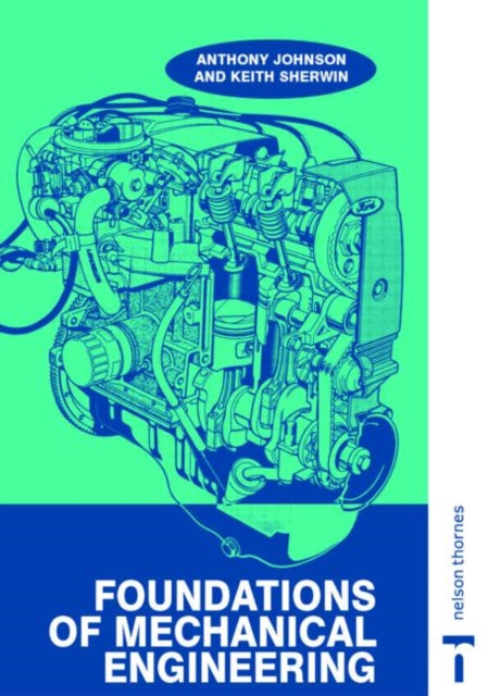 Book cover of: Foundations of Mechanical Engineering. By: A. D. Johnson
