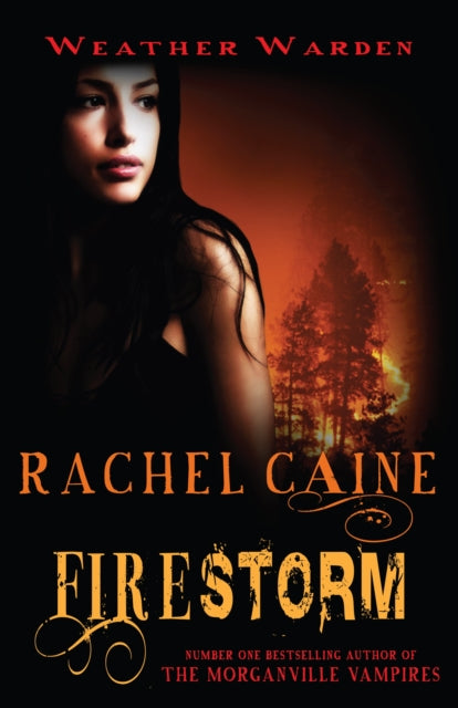 Book cover of: Firestorm. By: Rachel Caine
