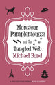 Book cover of: Monsieur Pamplemousse & the Tangled Web. By: Michael Bond