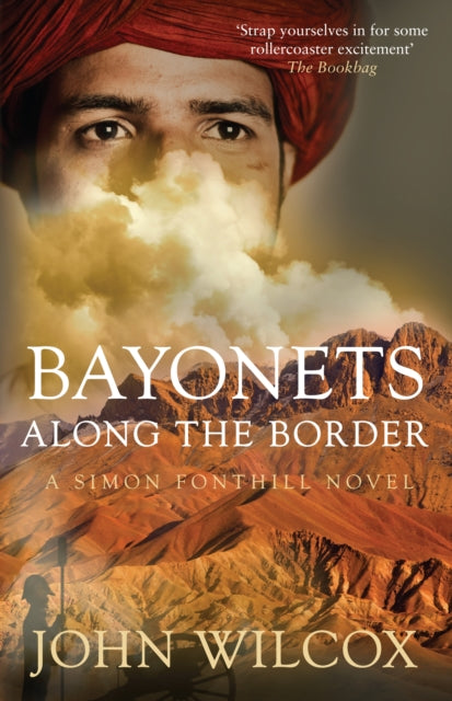 Book cover of: Bayonets Along the Border. By: John Wilcox