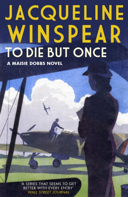 Book cover of: To Die But Once. By: Jacqueline Winspear