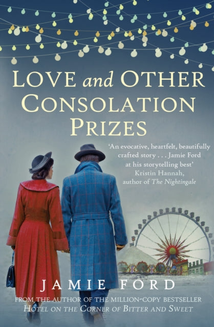 Book cover of: Love and Other Consolation Prizes. By: Jamie Ford