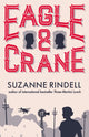 Book cover of: Eagle & Crane. By: Suzanne Rindell