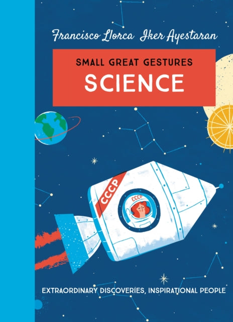 Science (Small Great Gestures), Extraordinary discoveries, inspirational people
