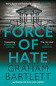 Book cover of: Force of Hate. By: Graham Bartlett