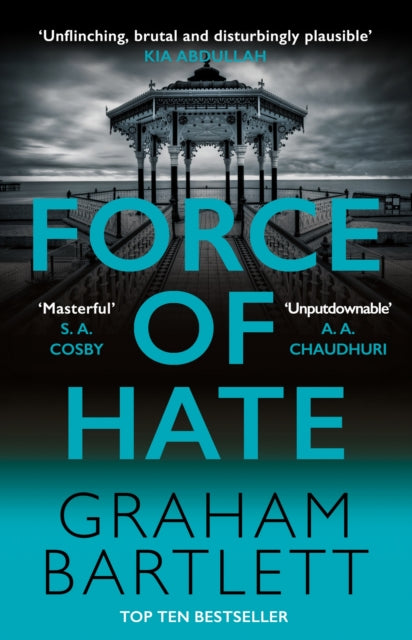Force of Hate, From the top ten bestselling author 9780749028879 Graham Bartlett