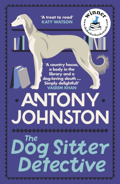 Book cover of: Dog Sitter Detective. By: Antony Johnston