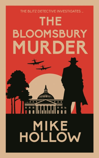 Bloomsbury Murder, The gripping wartime murder mystery 9780749032005 HOLLOW, MIKE