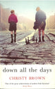 Book cover of: Down All The Days