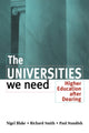 Book cover of: Universities We Need. By: Nigel (L Blake