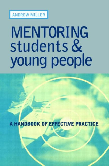 Book cover of: Mentoring Students and Young People. By: Andrew Miller
