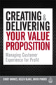 Book cover of: Creating and Delivering Your Value Proposition. By: Cindy Barnes