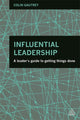 Book cover of: Influential Leadership. By: Colin Gautrey