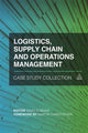 Book cover of: Logistics, Supply Chain and Operations Management Case Study Collection. By: David B. Grant