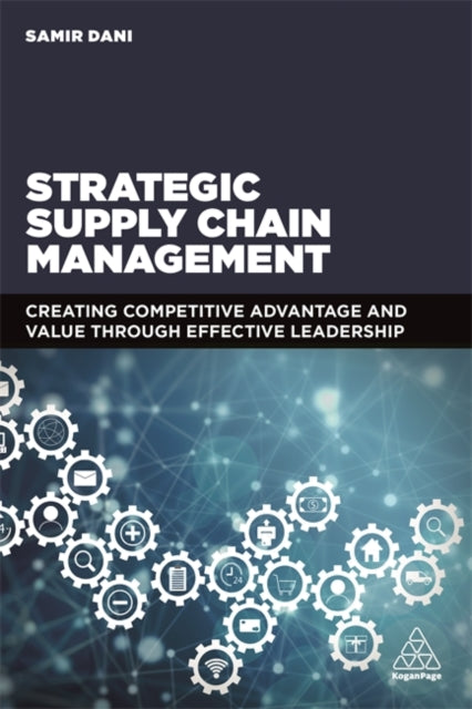 Book cover of: Strategic Supply Chain Management. By: Samir Dani