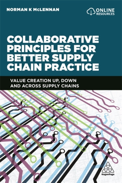 Book cover of: Collaborative Principles for Better Supply Chain Practice. By: Norman McLennan