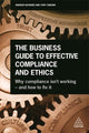 Book cover of: Business Guide to Effective Compliance and Ethics. By: Andrew Hayward