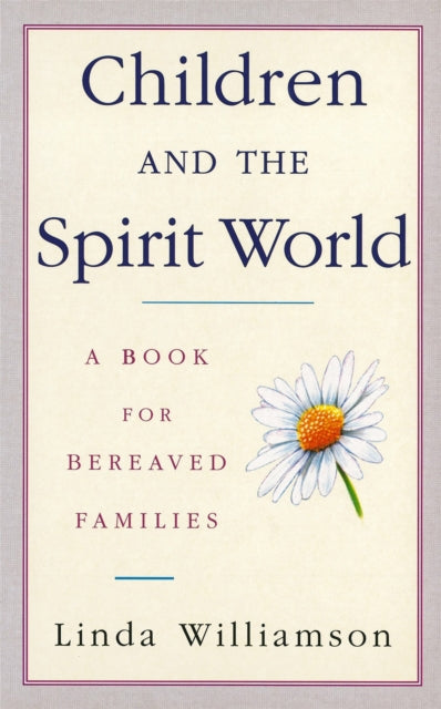 Book cover of: Children And The Spirit World. By: Linda Williamson