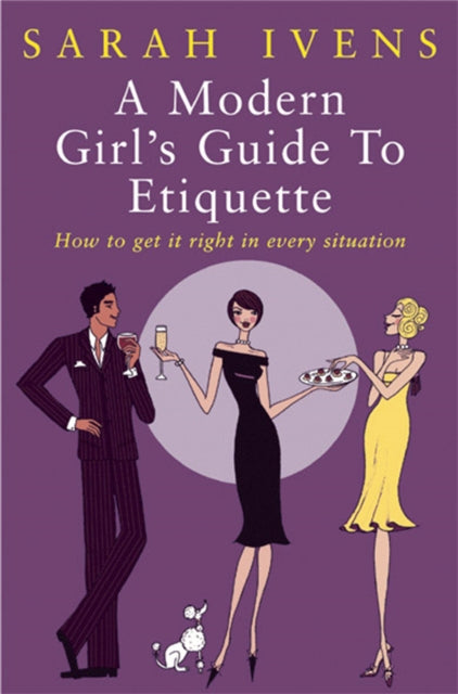 Book cover of: Modern Girl's Guide To Etiquette. By: Sarah Ivens