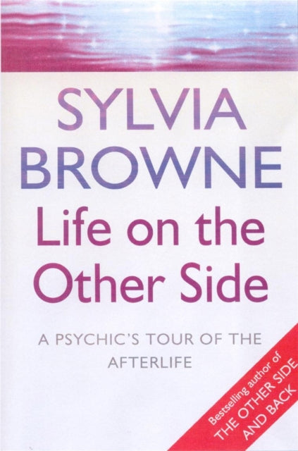 Book cover of: Life On The Other Side. By: Sylvia Browne