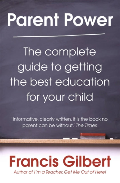 Book cover of: Parent Power. By: Francis Gilbert