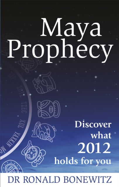 Book cover of: Maya Prophecy. By: Ra Bonewitz
