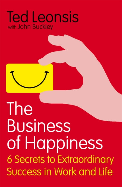 Book cover of: Business Of Happiness. By: Ted Leonsis
