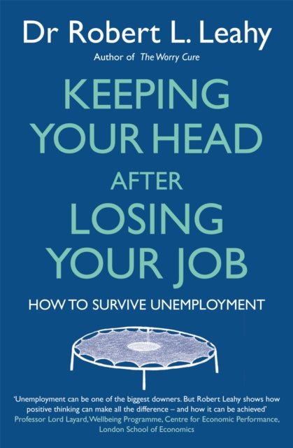 Book cover of: Keeping Your Head After Losing Your Job