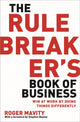 Book cover of: Rule Breaker's Book of Business