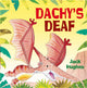 Book cover of: Dinosaur Friends: Dachy's Deaf. By: Jack Hughes (Tr