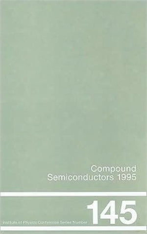 Compound Semiconductors 1995, Proceedings of the Twenty-Second INT Symposium on Compound Semiconductors held in Cheju Island, Korea, 28 August-2 September, 1995
