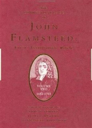 The Correspondence of John Flamsteed, The First Astronomer Royal
