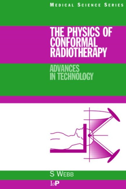 The Physics of Conformal Radiotherapy