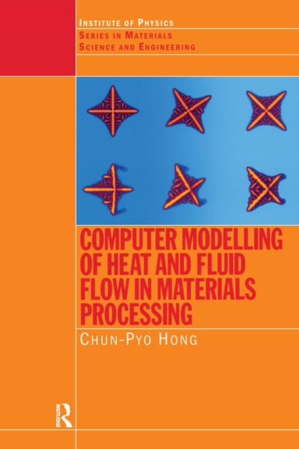 Book cover of: Computer Modelling of Heat and Fluid Flow in Materials Processing. By: C.P. Hong