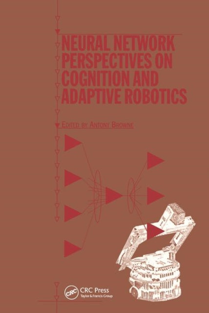 Book cover of: Neural Network Perspectives on Cognition and Adaptive Robotics