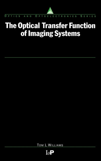 Book cover of: Optical Transfer Function of Imaging Systems. By: Thomas Williams