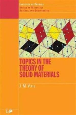 Topics in the Theory of Solid Materials