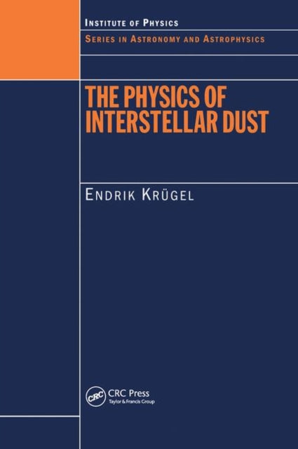 Book cover of: Physics of Interstellar Dust. By: Endrik Krugel, Endrik Krügel