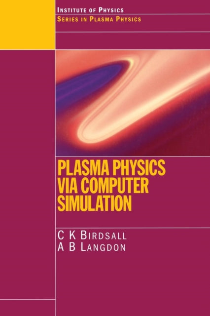 Book cover of: Plasma Physics via Computer Simulation. By: C.K. Birdsall