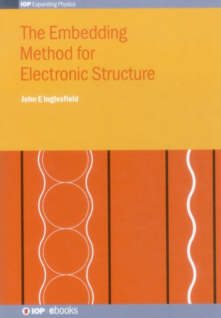 Book cover of: The Embedding Method for Electronic Structure. By: John Inglesfield